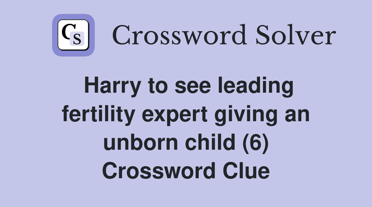 Harry to see leading fertility expert giving an unborn child (6